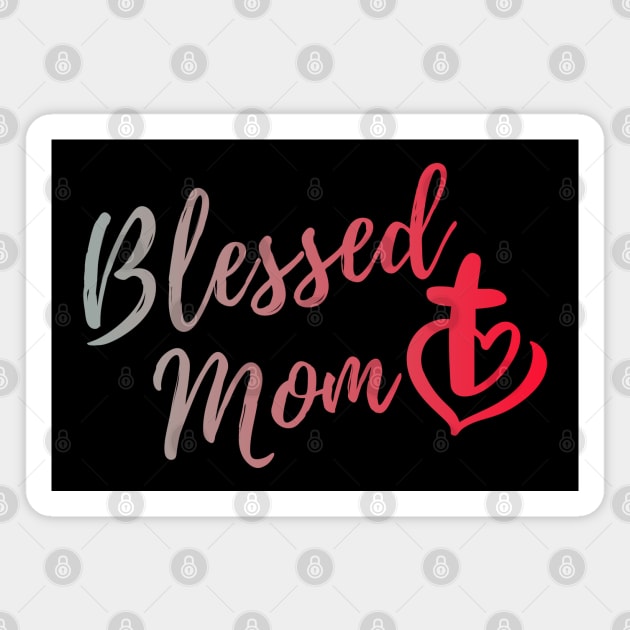 BLESSED MOM Magnet by Faith & Freedom Apparel 